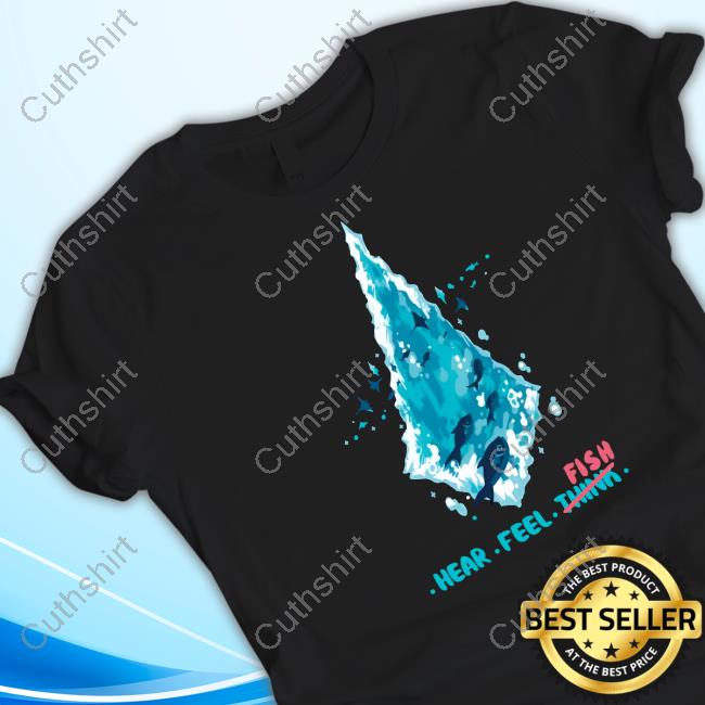 Hear Feel Think Fish Hoodie