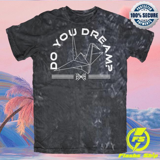 Official Black And Brave Do You Dream Tie Dye Shirts