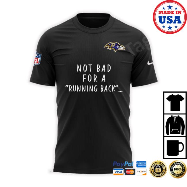 Trending Not Bad For A Running Back Baltimore Ravens Football Hoodie Sweatshirt
