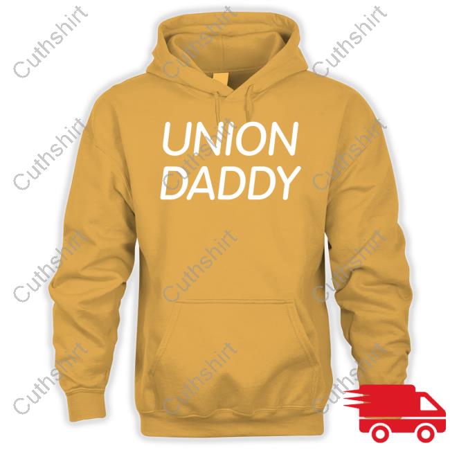 Dripped Out Trade Unionists Union Daddy Shirt
