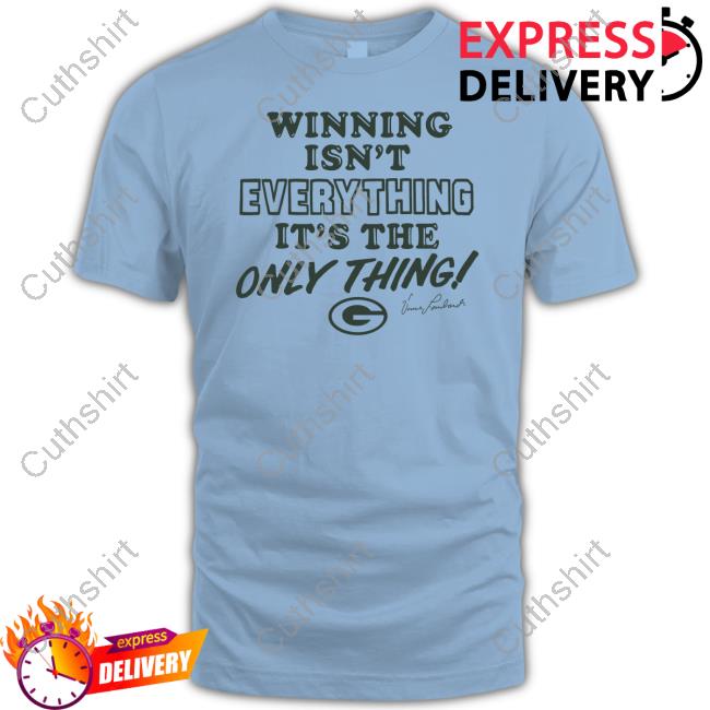 Gbpdaily Winning Isn't Everything It's The Only Thing Vince Lombardi Tee Shirt