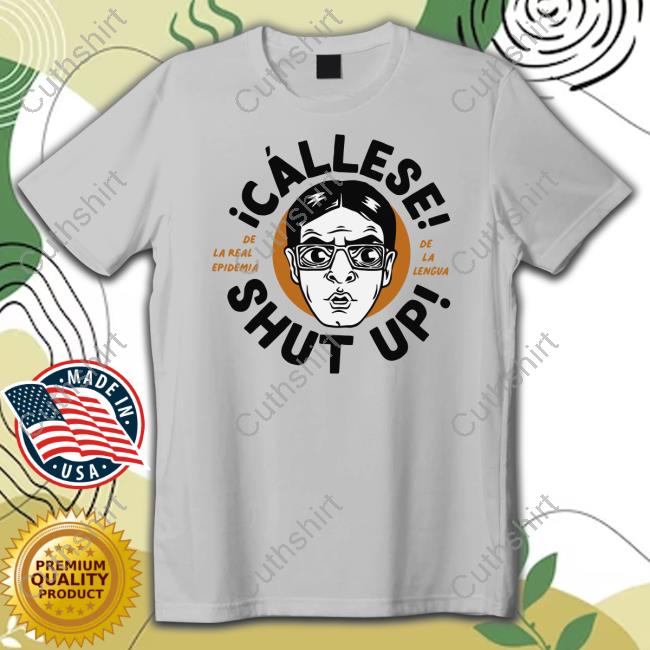 Cállese Shut Up Sweatshirt