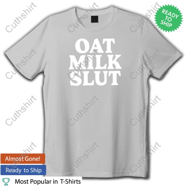 Oat Milk Slut Tee Shirt