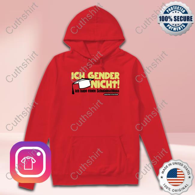 Ich Gender Nicht Ich Habe Einen Schulabschluss New Shirt