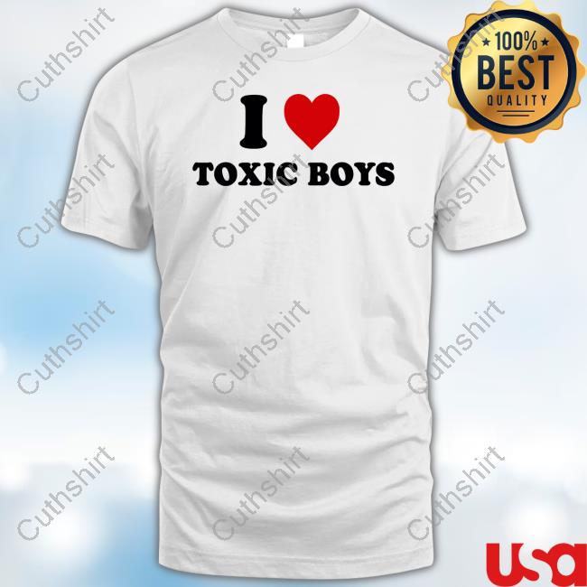 I Heart Toxic Boys Hoodie Shopellesong I Heart Toxic Boys Tee Shirts Shopellesong