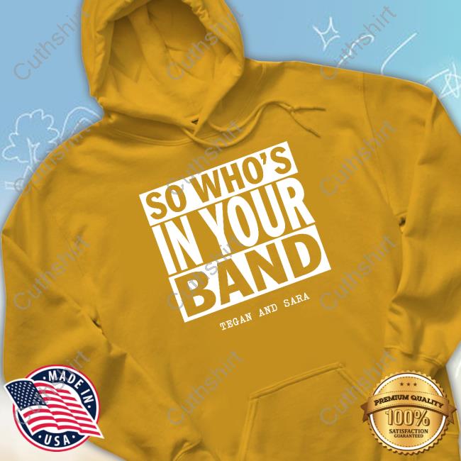 Teganandsara Merch So Who's In Your Band Crewneck Sweatshirt