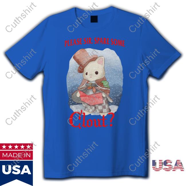 Jmcgg Please Sir, Spare Some Clout Shirt