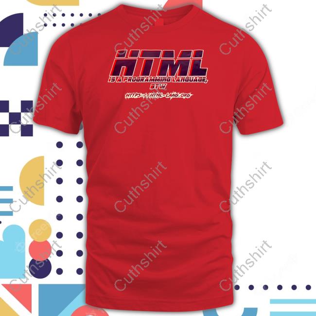 Joshua Html Is A Programming Language Btw New Shirt