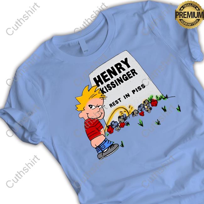 Goodshirts Henry Kissinger Rest In Piss Tee Shirt