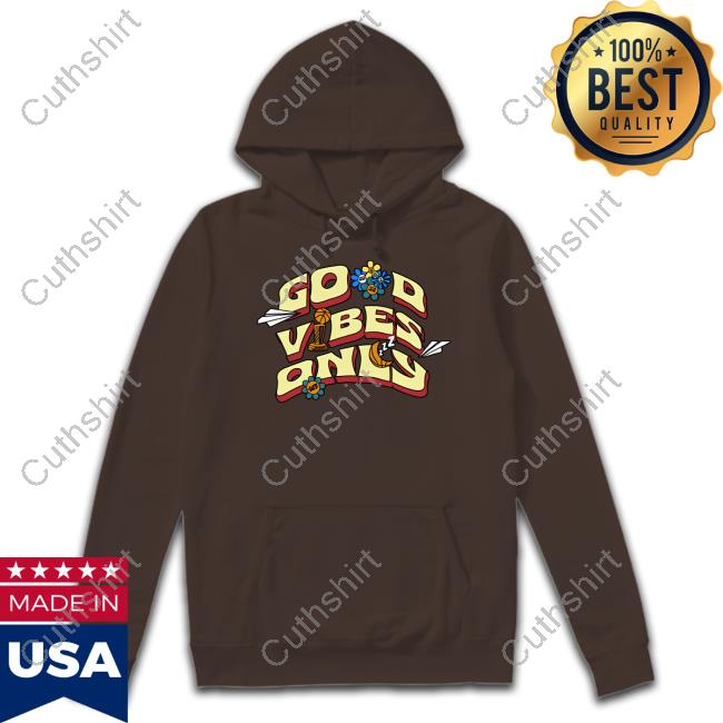 Official Golden State Warriors Good Vibes Only Hoodie