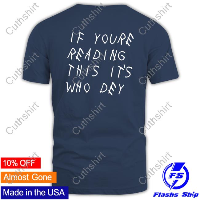 Zimwhodey Merch 6God If Youre Reading This It's Who Dey Tee