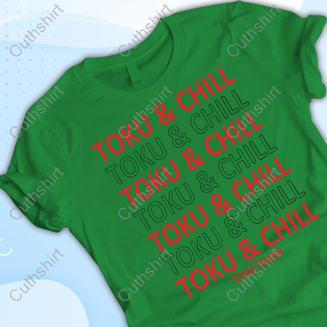 Tokutrash Toku & Chill Shirts