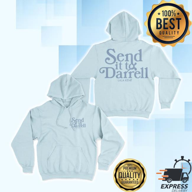 Trending Lala Kent Merch Store Send It To Darrell Light Blue New Shirt Shoplalakent