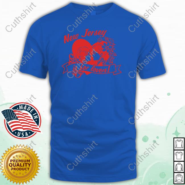 New Jersey Is For Lovers Sweatshirt Aynsleyleonardis Store