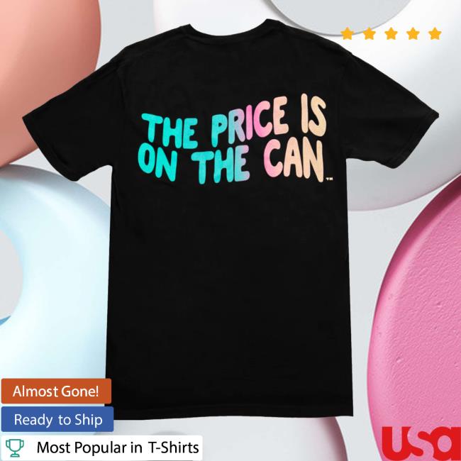 Arizona Iced Tea Merch The Price Is On The Can Shirts