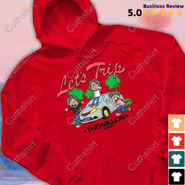 Sturnioloclothing Merch Let's Trip La Minivan Two Million Edition Hoodie