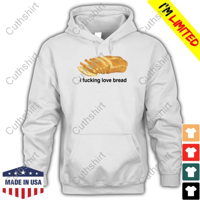 https://teeotto.com/product/zlz-got-funny-merch-i-fucking-love-bread-sweatshirt/