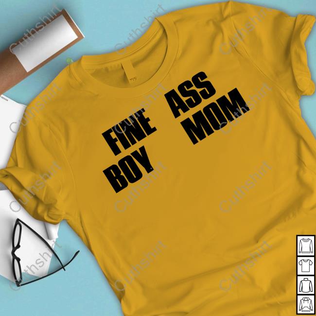 Oohzadgaf Fine Ass Boy Mom T-Shirt