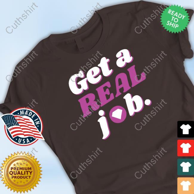 Get A Real Job Troll Tri-Blend Tee Shirts