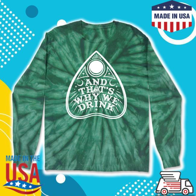 Original And That's Why We Drink Merch Store Planchette Logo Hoodie (Wintergreen Dye) Atwwd Shop