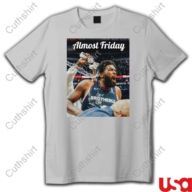 Fridaybeers Shop Almost Friday Embiid Shirt