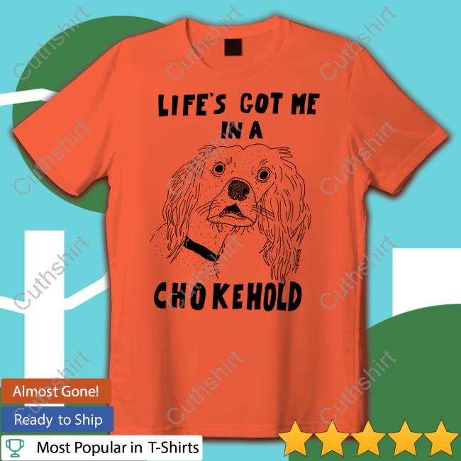 Life's Got Me In A Chokehold Sweatshirt