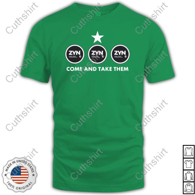Shirts That Go Hard Zyn Come And Take Them Official Shirt