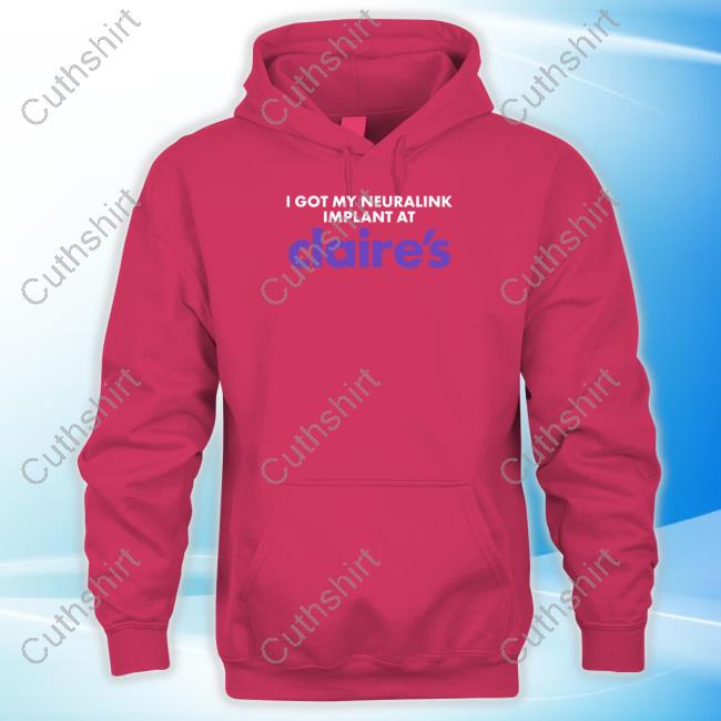 Shitheadsteve I Got My Neuralink Implant At Claire's Tee Shirt