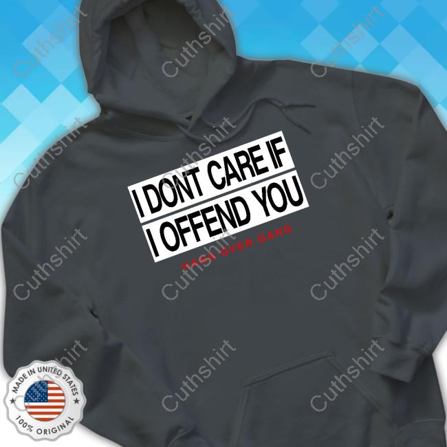 Hangovergang Merch I Dont Care If I Offend You Hang Over Gang Sweatshirt