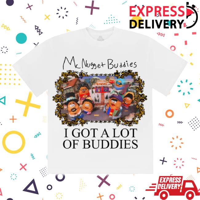 Original Kerwin Frost Merch Store I Got A Lot Of Buddies Classic Shirt Kerwinfrost Shop