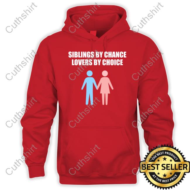 Summerhays Bros Siblings By Chance Lovers By Choice Shirts Summerhays Bros Siblings By Chance Lovers By Choice Shirts