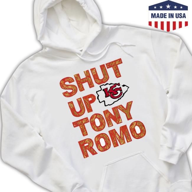 Original Shut Up Tony Romo Kansas City Chiefs Football Logo Hoodie Sweatshirt