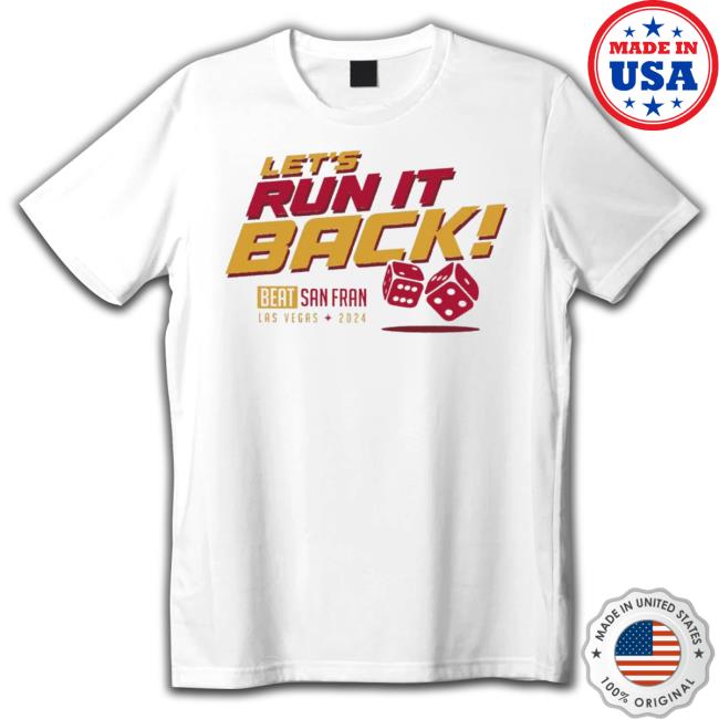Original Kansas City Chiefs Let’S Run It Back Beat San Francisco 49Ers Las Vegas 2024 Shirt