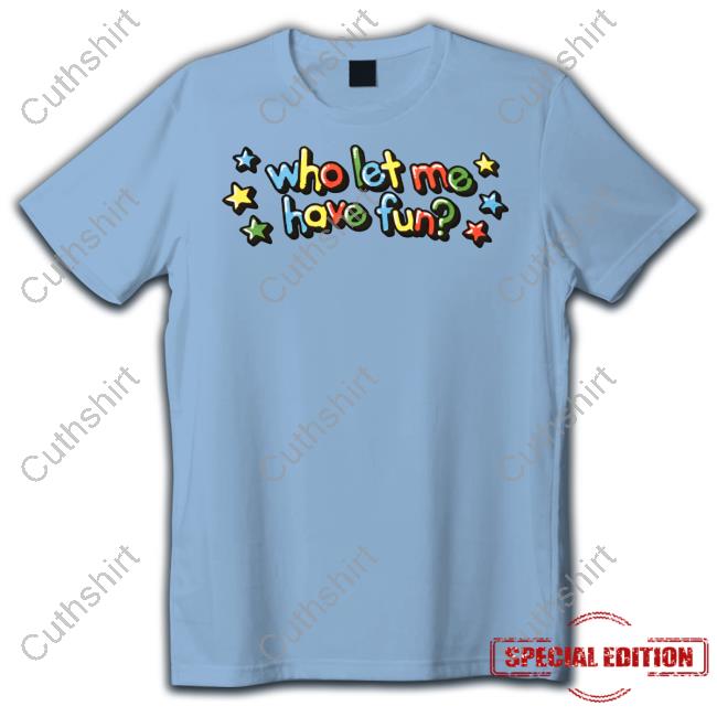 Cody Ko Who Let Me Have Fun T Shirt
