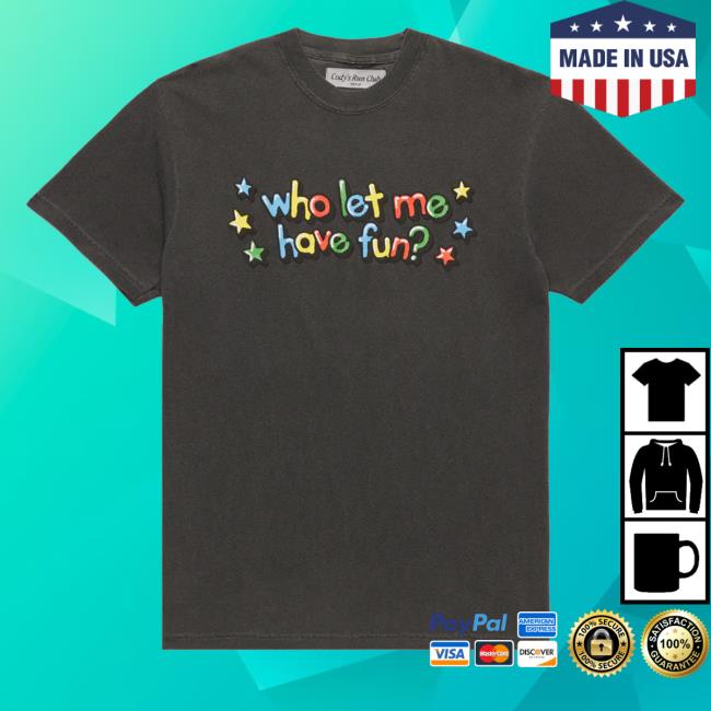 Official Cody Ko Merch Who Let Me Have Fun T-Shirt