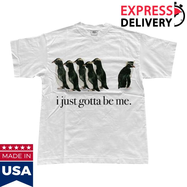 Original I Just Gotta Be Me Tee Shirt Do Not Disturb Shop Original I Just Gotta Be Me Tee Shirt Do Not Disturb Shop
