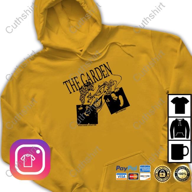 The Garden What Else Could I Be Tee Shirt