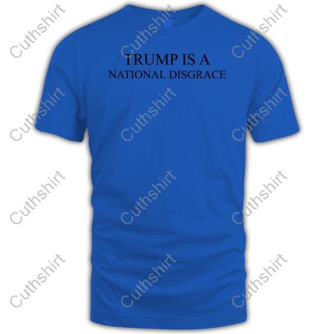 https://fanprintstudio.com/campaign/trump-is-a-national-disgrace-shirts