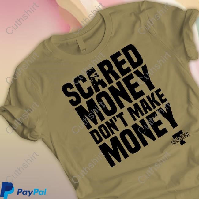 Scared Money Don't Make Money Hoodie Sweatshirt