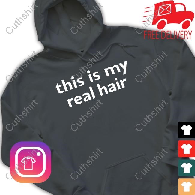 This Is My Real Hair Tee Shirt