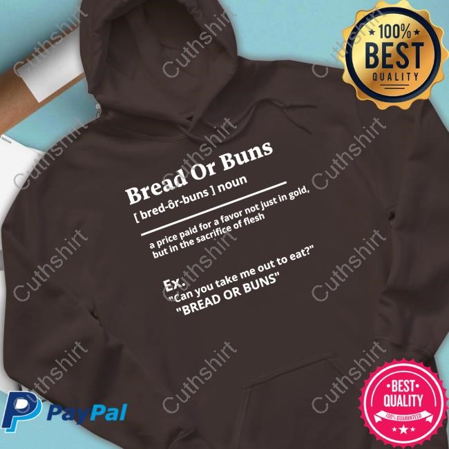 https://fanprintstudio.com/campaign/breadorbuns-bread-or-buns-definition-noun-shirt