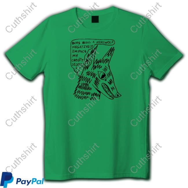 Arch Budzar Does Being A Werewolf Negatively Impact My Credit Score t-shirt, hoodie, tank top, sweater and long sleeve t-shirt