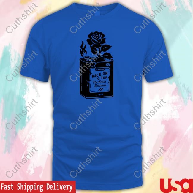 Limited The Front Bottoms Back On Top t-shirt, hoodie, tank top, sweater and long sleeve t-shirt