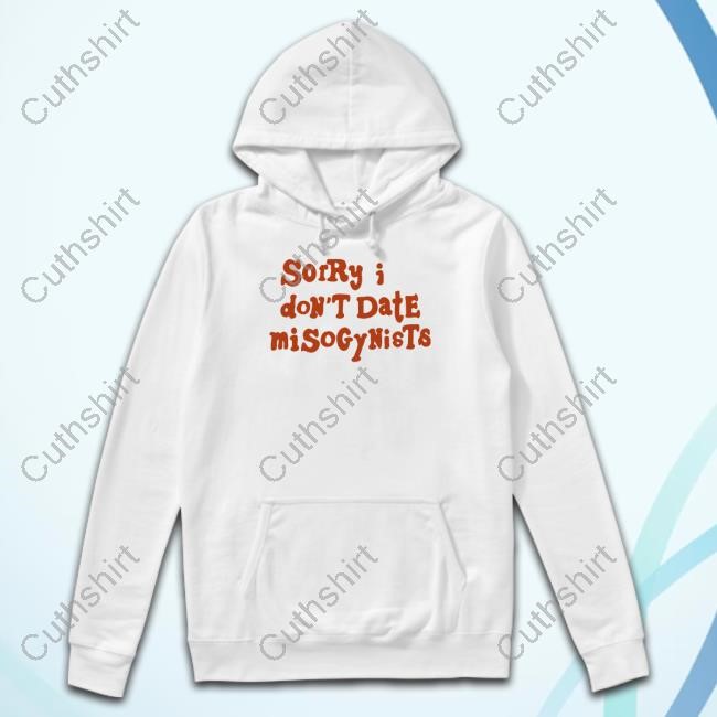 https://hamptee.com/product/sorry-i-dont-date-misogynists-hoodie/