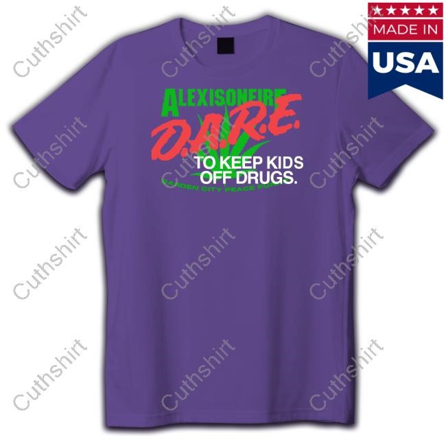Alexisonfire Dare To Keep Kids Off Drugs Shirts