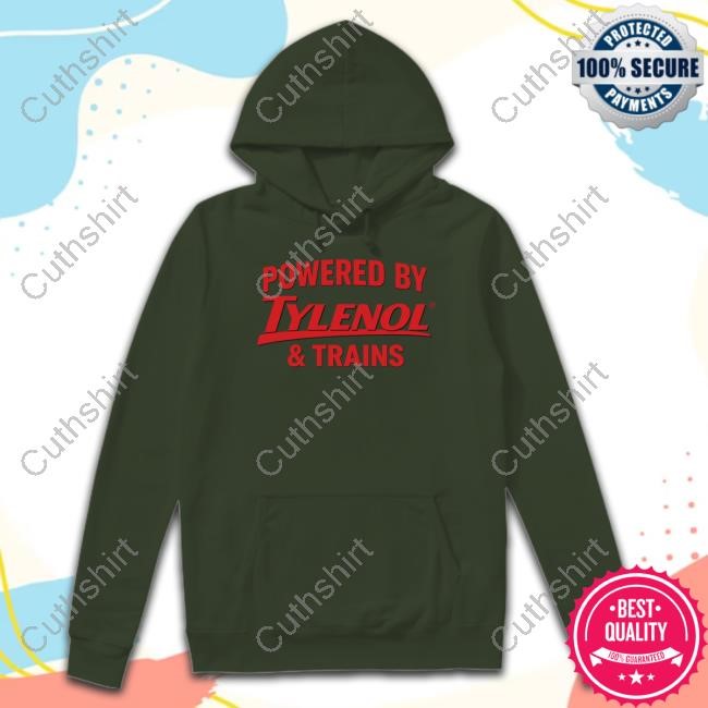 Powered By Tylenol & Trains Hoodie
