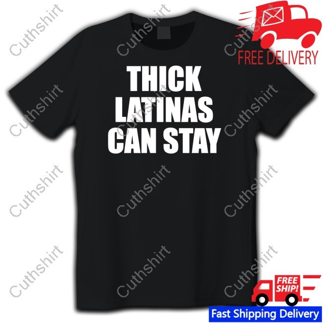 https://chisatee.com/campaign/thick-latinas-can-stay-shirt