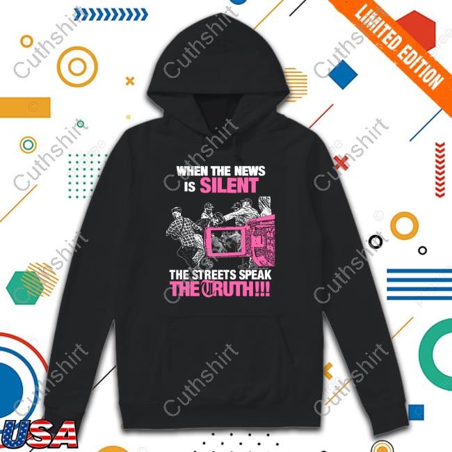 When The News Is Silent The Streets Speak The Truth Official