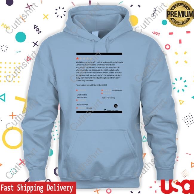 We Will Never Be Back At This Restaurant The Staff Made Crewneck Sweatshirt