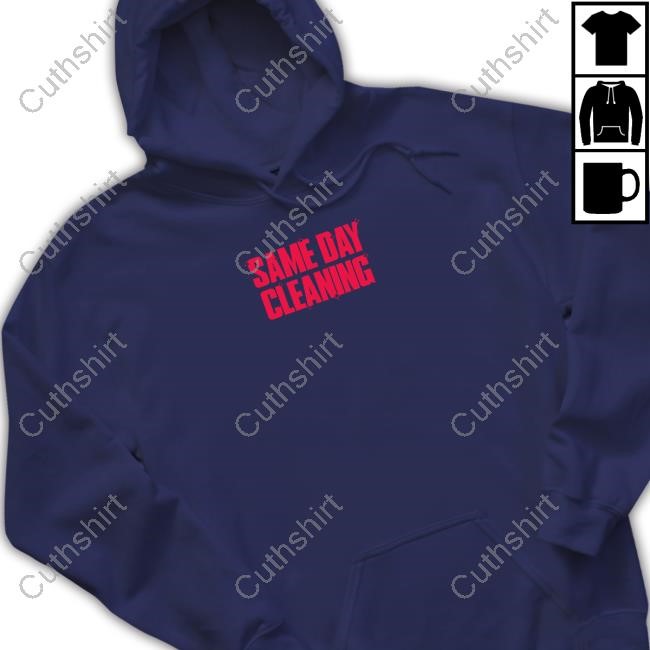 Same Day Cleaning Hoodie